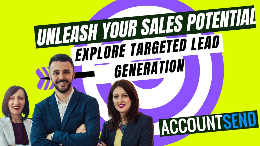 Unleashing Your Sales Potential: Exploring Targeted Lead Generation
