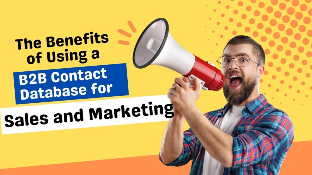 A dynamic image representation for the blog article outlining the various benefits of using a B2B contact database in sales and marketing. The image incorporates key concepts like saving time and effort on lead generation, identifying ideal customers, improving outreach efforts, increasing sales and revenue, and enhancing customer relationships, all contributing towards the growth and success in today's competitive business environment.