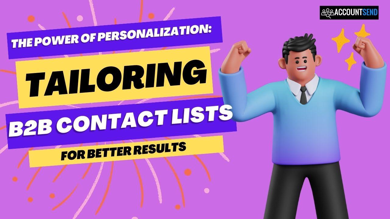 AccountSend | tailoring your B2B contact lists, B2B contact lists, Segmenting your B2B contact lists